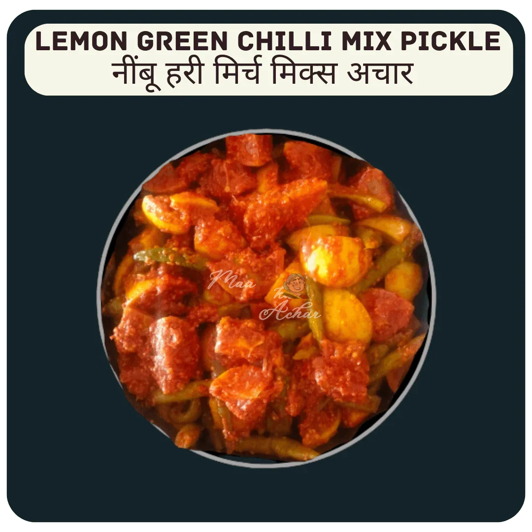 Lemon Green Chilli Pickle (Nimbu Mirchi Achar) - Maa Kaa Achar