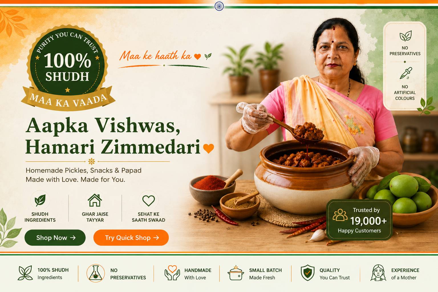 Aapka Vishwas, Hamari Zimmedari - homemade Indian pickles, snacks and papad brand banner featuring a mother preparing pickle in a clay pot, 100% Shudh badge, tricolour Indian flag theme, trusted by 19,000+ customers, no preservatives or artificial colours